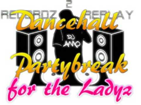 Dj Amo - Dancehall PartyBreak 2009 (FOR THE LADYZ)