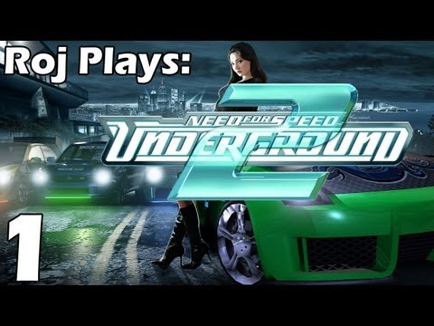 Roj Plays: Need For Speed: Underground 2 - Part 1