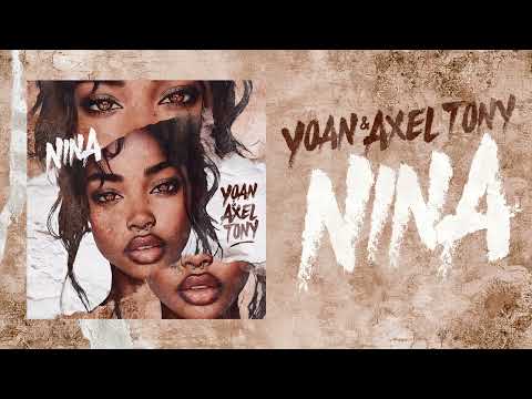 Yoan & Axel Tony - NINA (AUDIO OFFICIEL)