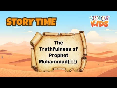 Stories from the Seerah I The Truthfulness of Prophet Muhammad(ﷺ)  I StoryTime for Muslim Children