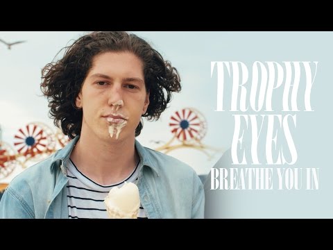 Trophy Eyes - Breathe You In (Official Music Video)