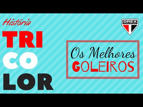 OS MELHORES GOLEIROS DO SÃO PAULO FC | HISTÓRIA TRICOLOR