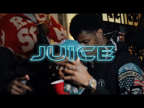 Chucky B - Juice (Official Music Video)