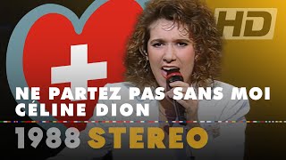 NE PARTEZ PAS SANS MOI – CELINE DION | Switzerland 🇨🇭 Eurovision 1988 [HD Stereo Remaster]