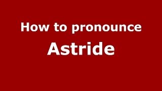 How to pronounce Astride