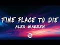 Alex Warren - FINE PLACE TO DIE (Lyrics)