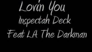 Lovin You - Inspectah Deck Feat. LA The Darkman