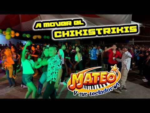 A MOVER EL CHIKISTRIKIS = MATEO Y SUS TECLADOS En Vivo Salto de Agua Chiapas