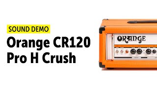 Video thumbnail for Orange CR120 Pro H Crush Sound Demo (no talking) by Guitar Bonedo