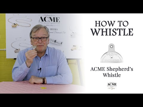 How to Whistle - The ACME Shepherd's Whistle