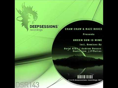 Chaw Chaw & Bazz Bouzz - Green Sun Is Mine (Boral Kibil Remix) - Deepsessions