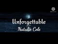 Natalie Cole - Unforgettable 1991 (lyrics)