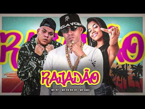MC CH DA ZO, MC GABI, MC B7 - RAJADÃO ( TROVÃO NO BEAT )