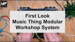 Video thumbnail for First look into Music Thing Modular Workshop System by New Electronic Frontier
