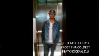 LET IT GOOO OFFICIAL VIDEO BY @FROSTTHACOLDEST