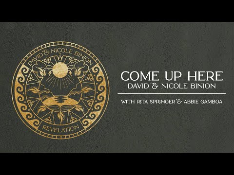 Come Up Here - David & Nicole Binion (Audio)