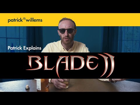 Patrick Explains BLADE II (And Why It's Great)
