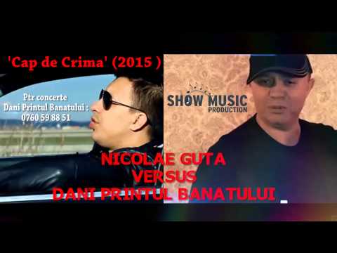 NICOLAE GUTA SI DANI PRINTUL BANATULUI  - CAP DE CRIMA ( official track 2015 )