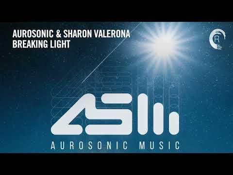 VOCAL TRANCE: Aurosonic & Sharon Valerona - Breaking Light [Aurosonic] + LYRICS