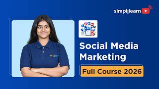 Social Media Marketing Full Course 2026 | Content, Community & Ads | Simplilearn