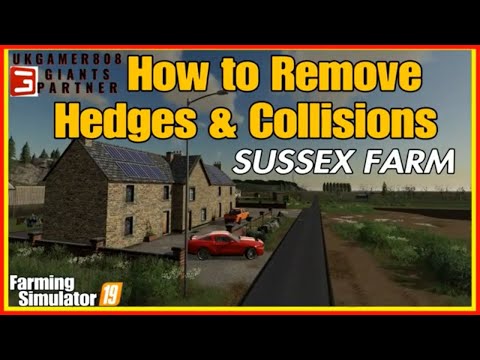 Sussex Farm fs19 How to Remove Hedges & Collisions Farming simulator 19