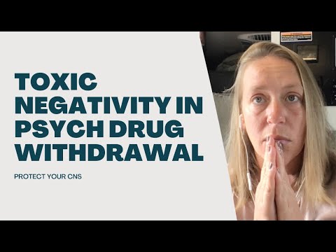 TOXIC NEGATIVITY // Benzo Withdrawal // Antidepressant Withdrawal // Stay In Your Own Experience