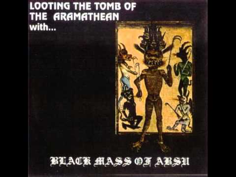 Black Mass Of Absu - Dragging The Putrid Rotted Corpse Of Christ From Its Filthy Rancid Tomb