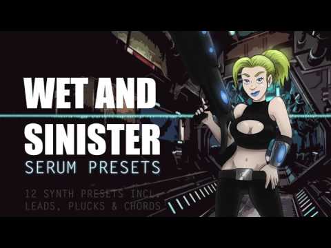 Wet & Sinister Serum Presets by Tevlo