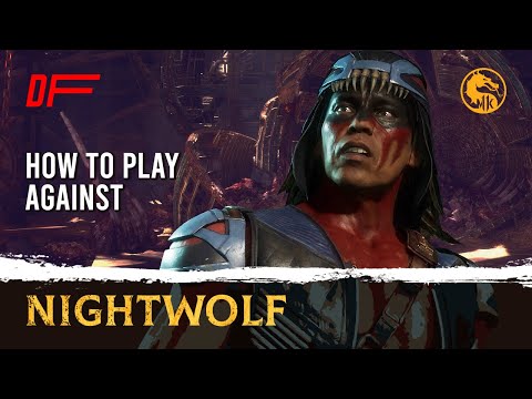 How to Play Against NIGHTWOLF guide by [ Kombat ] | MK11 | DashFight