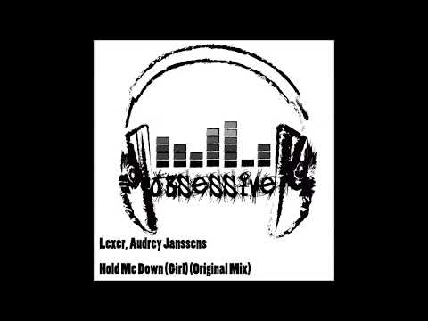 Lexer, Audrey Janssens - Hold Me Down (Girl) (Original Mix)