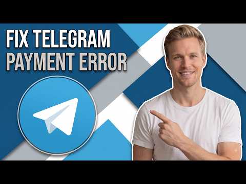 Fix Telegram Payment Error Easy Troubleshooting Guide