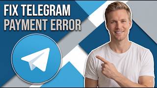 Fix Telegram Payment Error (Easy Troubleshooting Guide)