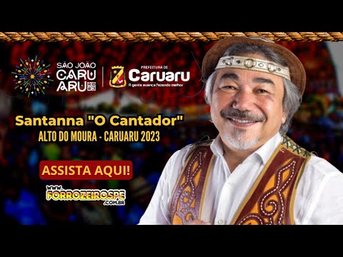 Show de Santanna O Cantador no Alto do Moura - São João de Caruaru 2023