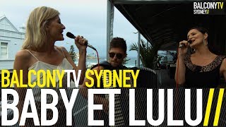BABY ET LULU - QUAND JE PENSE (BalconyTV)