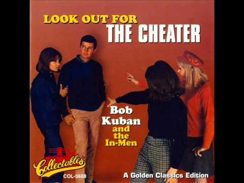 BOB KUBAN & THE IN MEN   The Cheater