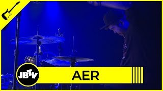 Aer - Says She Loves Me | Live @ JBTV