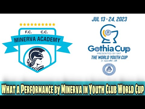 Minerva reached Final 16 at Gothia Cup 2023💥Pride of Indian Football❤️💙❤️