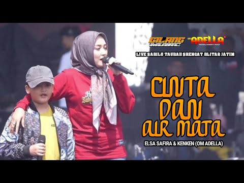 CINTA & AIR MATA | ELSA SAFIRA & KENKEN | OM ADELLA LIVE SABILU TAUBAH SRENGAT BLITAR  JATIM