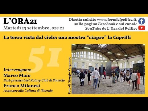 51ª puntata — La terra vista dal cielo: una mostra “riapre” la Caprilli