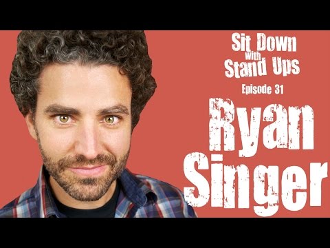 Ryan Singer: Sit Down with Stand Ups - Episode 31