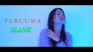 Download lagu SLANK - Percuma (cover) by YUMIA ft 'HERE' PLAY mp3