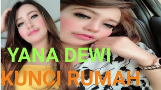 Download lagu Yana dewi KUNCI RUMAH mp3 Download lagu Yana dewi KUNCI RUMAH mp3