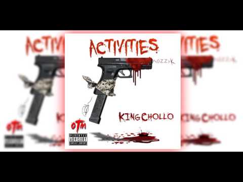 KING CHOLLO - ACTIVITIES (FREESTYLE)