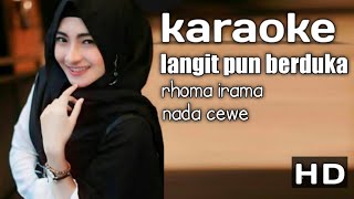 Download lagu langitpun berduka nada cewe cover karaoke mp3