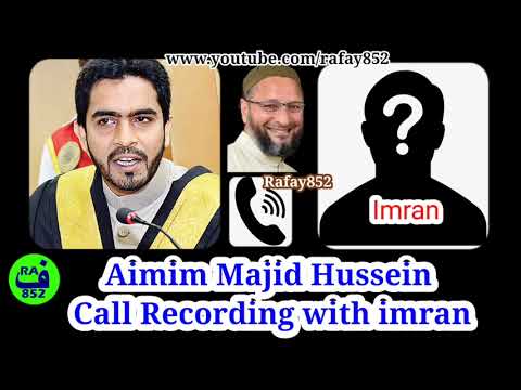 Hyderabad Ex Meyor Aimim Majid Hussain Call Recording with Imran ! Niloufer hospital ! @rafay852