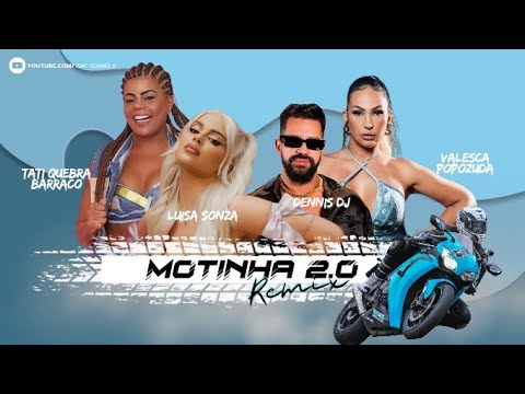 Motinha 2.0 Remix Mashup (Luisa Sonza,Dennis Dj,Valesca Popozuda,Tati quebra barraco)