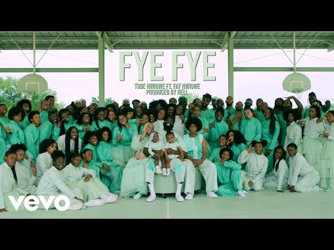 TOBE NWIGWE - FYE FYE Ft. FAT NWIGWE