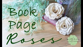 How to Make Easy Book Page Roses Paper Flowers Tutorial