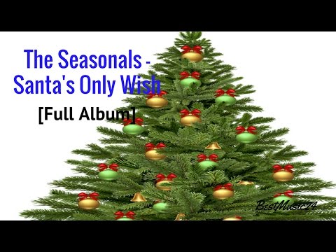 The Seasonals -  Santa's Only Wish[ Christmas  Music]-BestMusic24