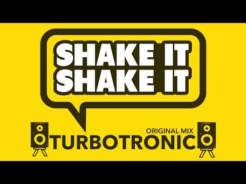 Turbotronic - Shake It Shake It (Radio Edit)